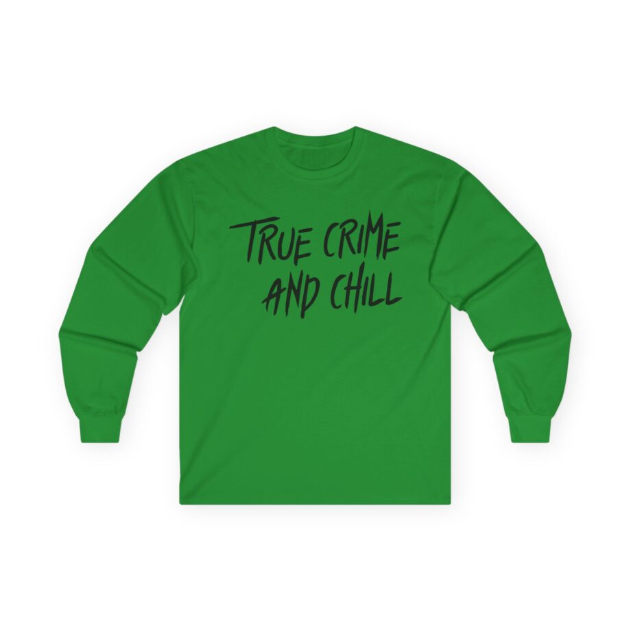 Kendall Rae True Crime and Chill Unisex Ultra Cotton Long Sleeve Tee