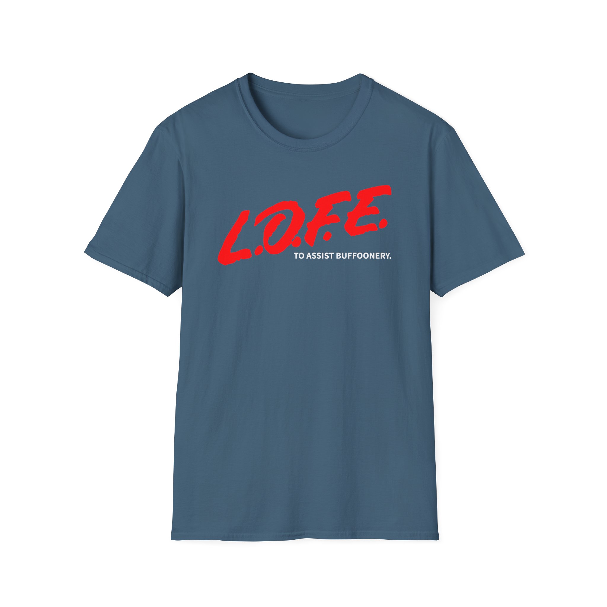 Lofe to Assist Buffoonery Unisex Softstyle T-Shirt