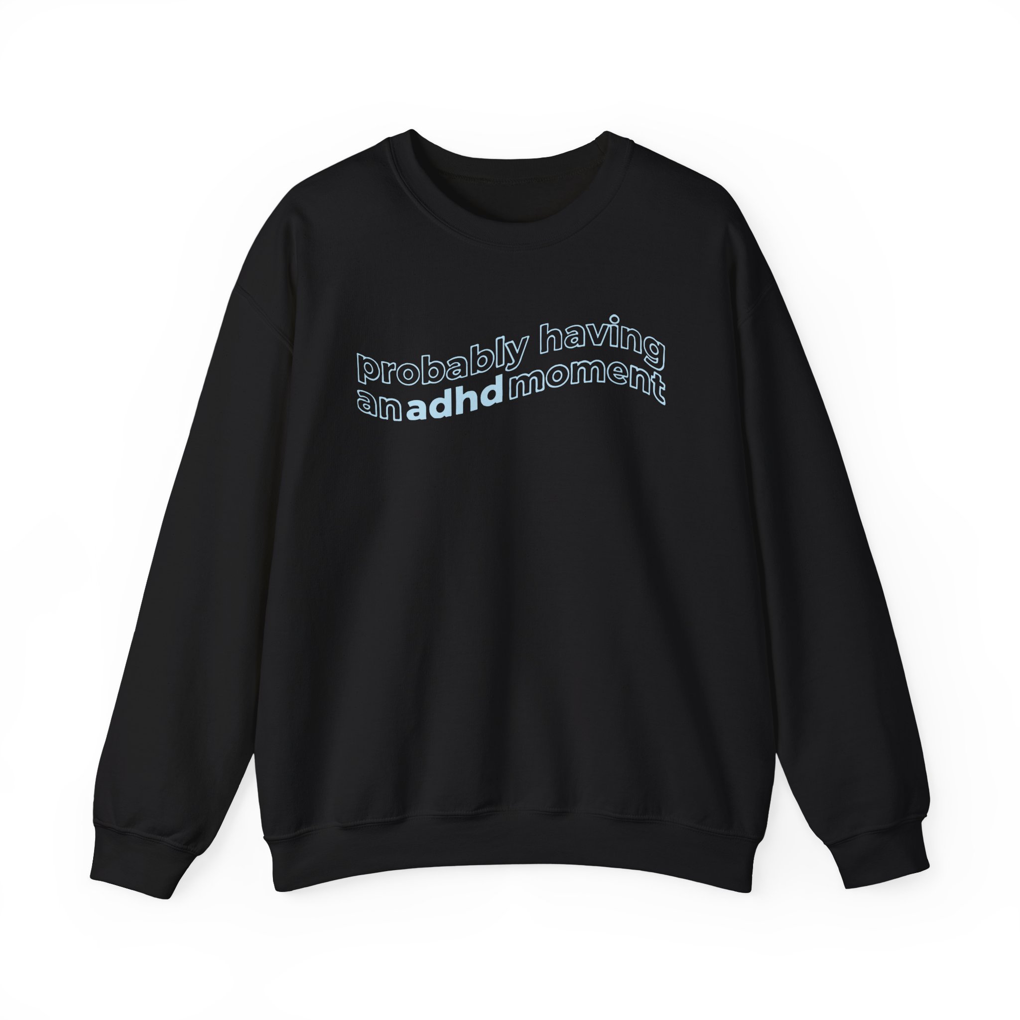 Kallmekris Probably having an adhd moment Unisex Heavy Blendâ„¢ Crewneck Sweatshirt