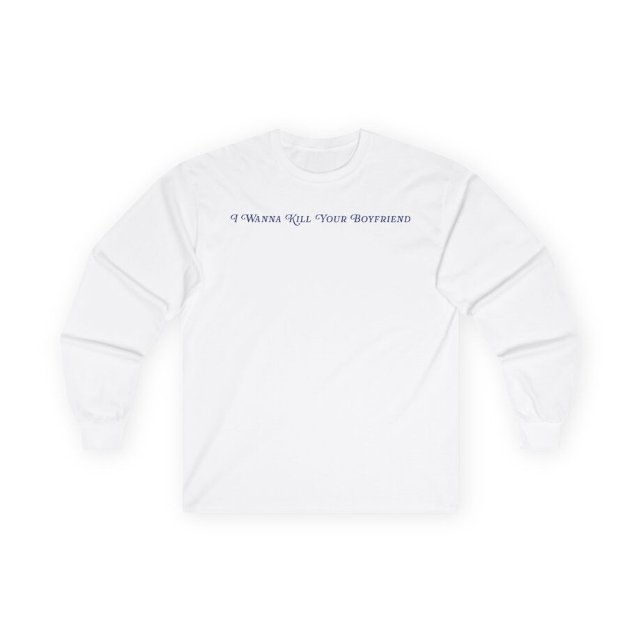 Binchtopia I Wanna Kill Your Boyfriend Baby Unisex Ultra Cotton Long Sleeve Tee