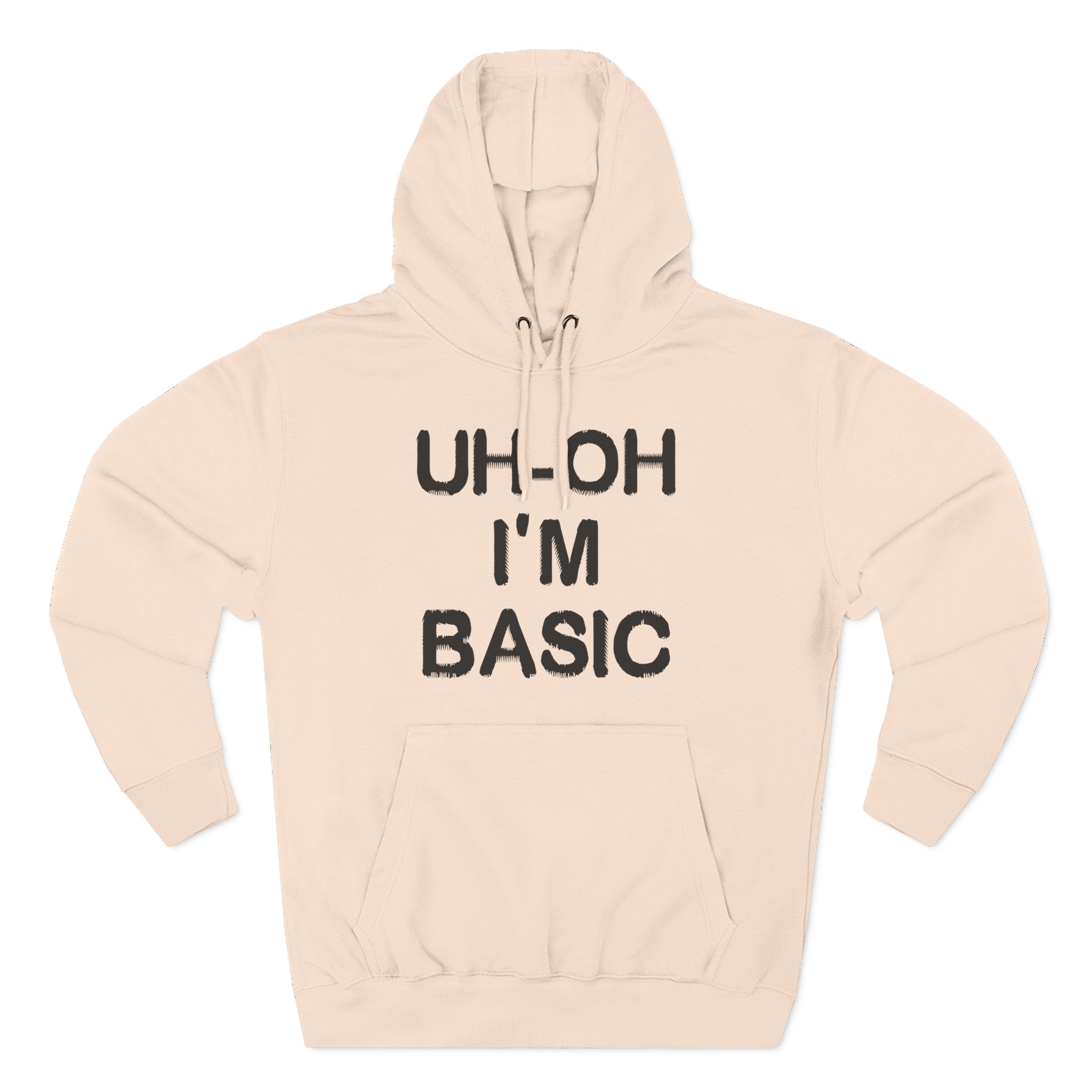 Djo Uh-oh I'm Basic Three-Panel Fleece Hoodie