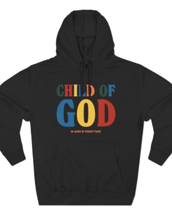 Forrest Frank Child of God by Forrest Three-Panel Fleece Hoodie