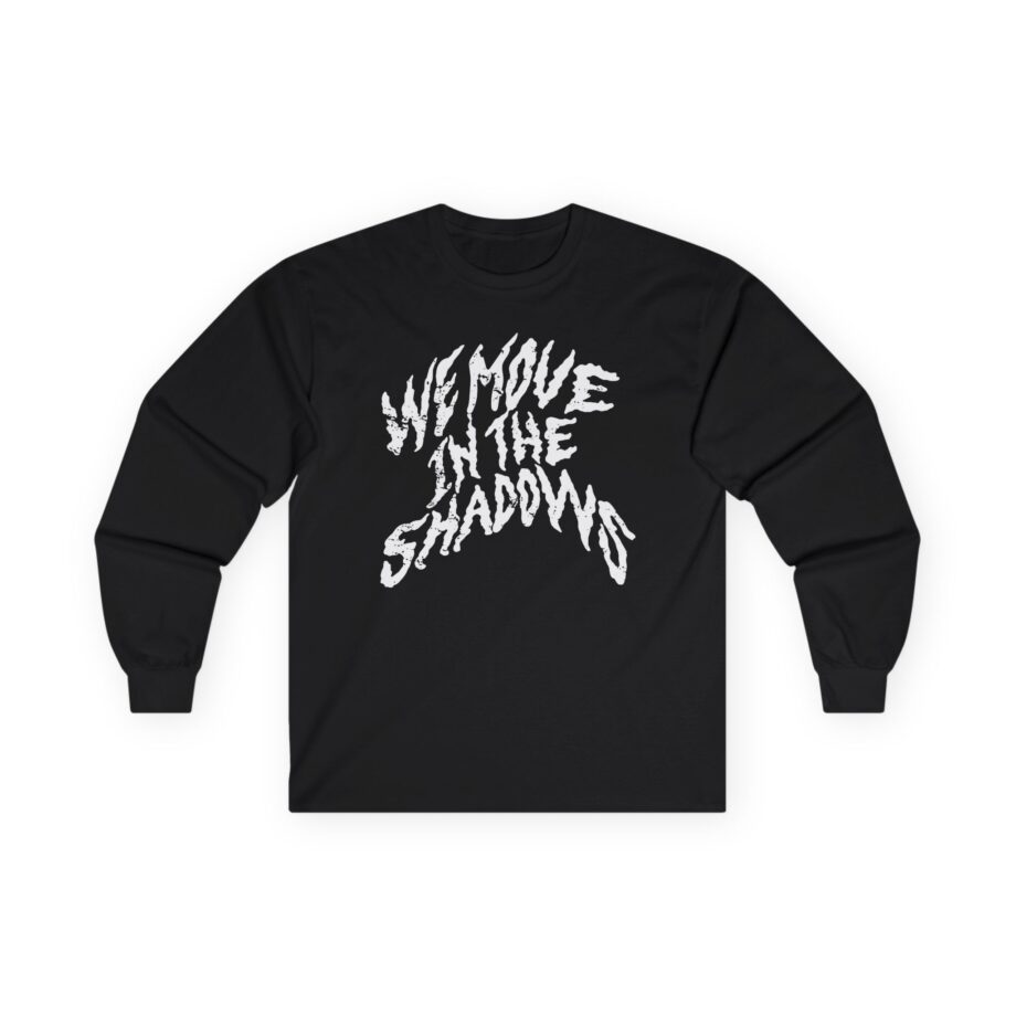 Charlotte Dobre We Move in the Shadows Unisex Ultra Cotton Long Sleeve Tee