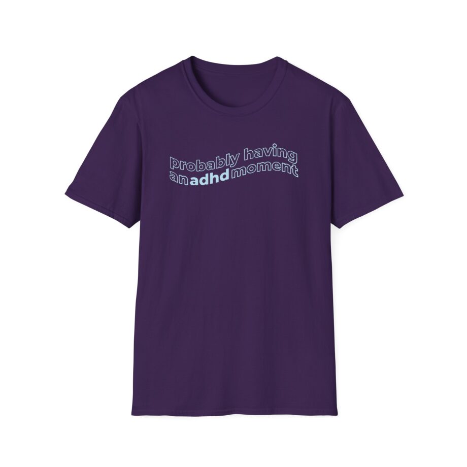 Kallmekris Probably having an adhd moment Unisex Softstyle T-Shirt