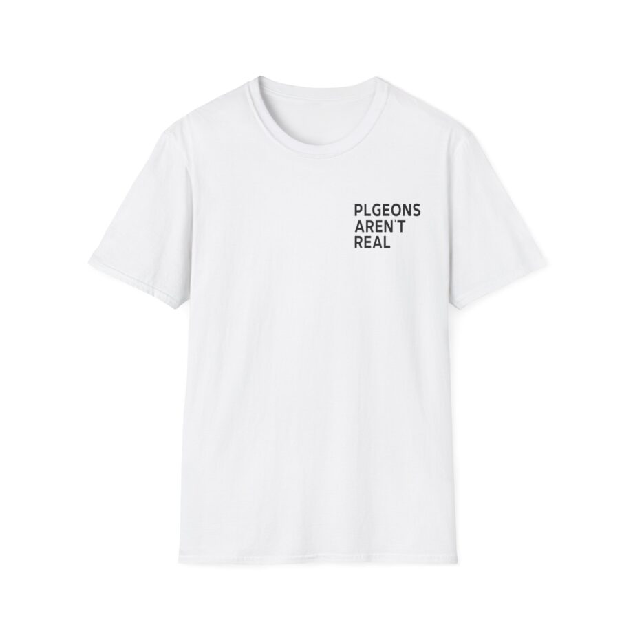 Birds Arent Real I am a Lie Unisex Softstyle T-Shirt