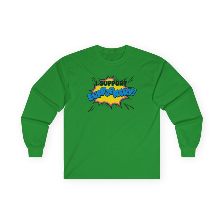 Lofe I Support Buffoonery Unisex Ultra Cotton Long Sleeve Tee