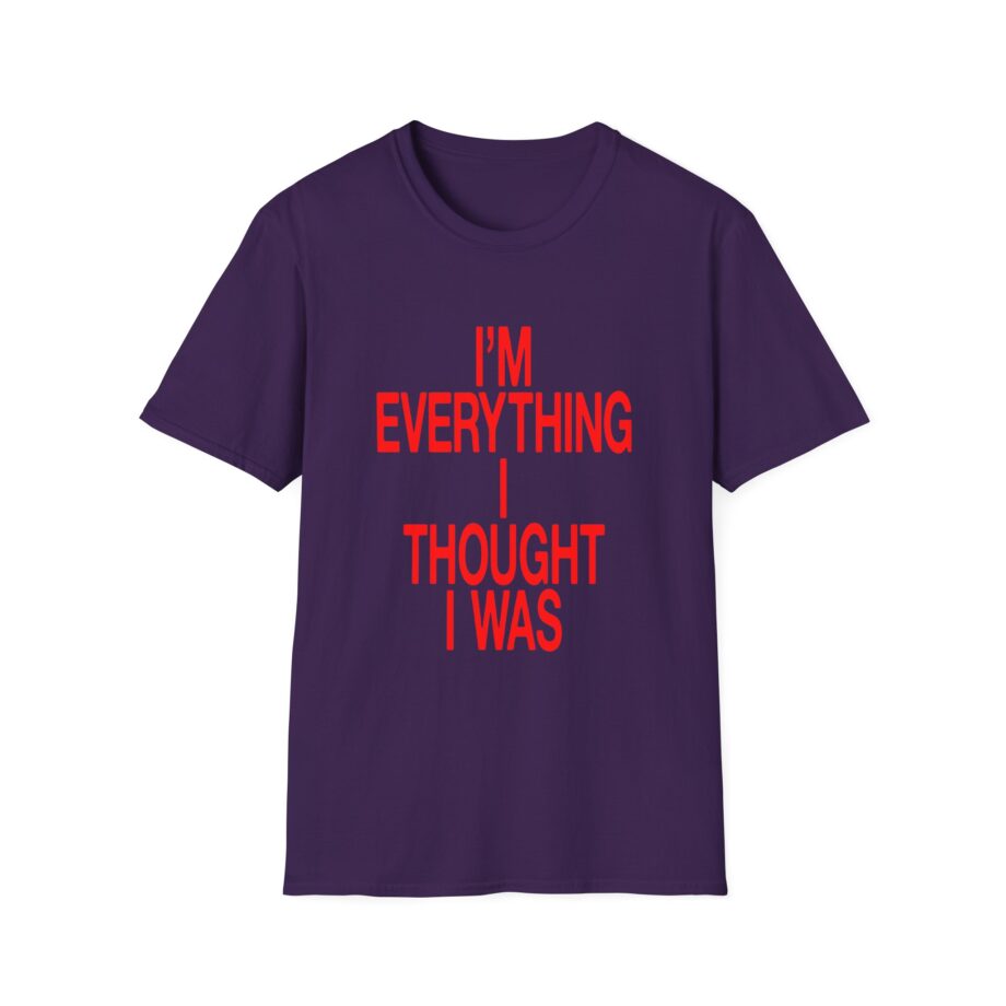 JT Im Everything Unisex Softstyle T-shirt