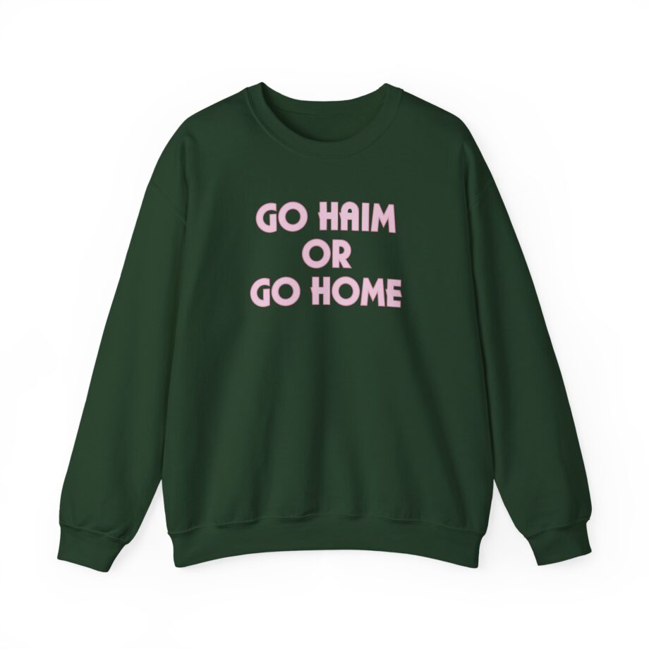 Go Haim or Go Home Unisex Heavy Blend™ Crewneck Sweatshirt