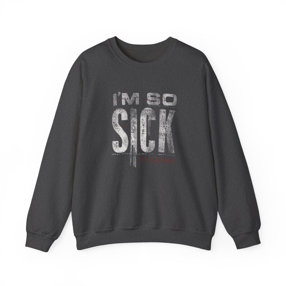 Flyleaf I'm So Sick Unisex Heavy Blend™ Crewneck Sweatshirt