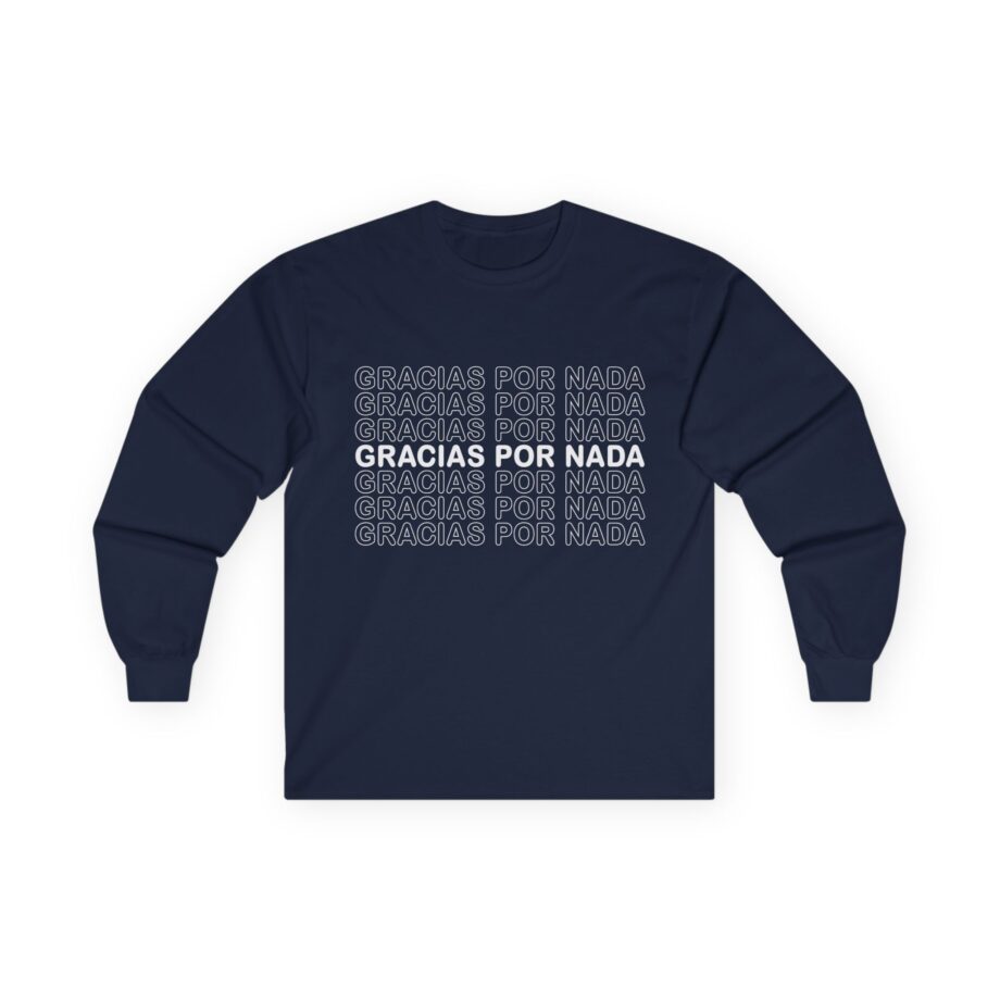BB Gracias Por Nada Unisex Ultra Cotton Long Sleeve Tee