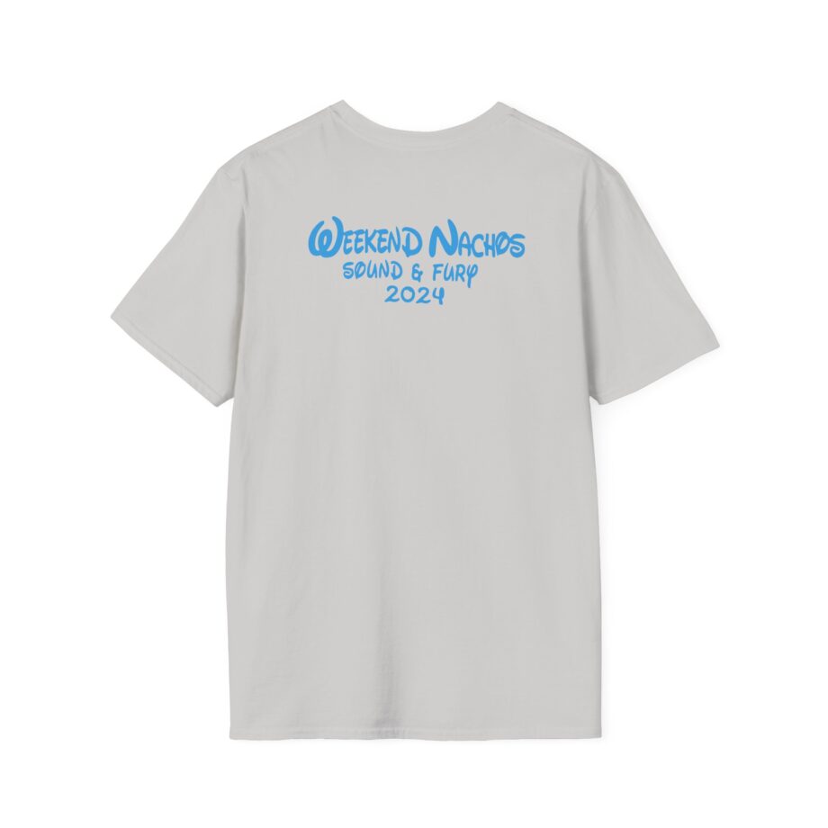 Weekend Nachos Sound and Fury Unisex Softstyle T-Shirt