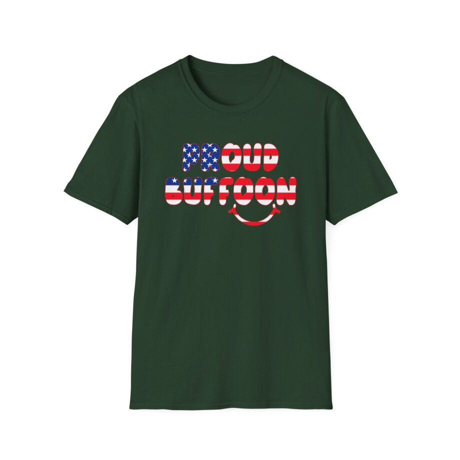 Lofe Proud Buffoon Unisex Softstyle T-Shirt