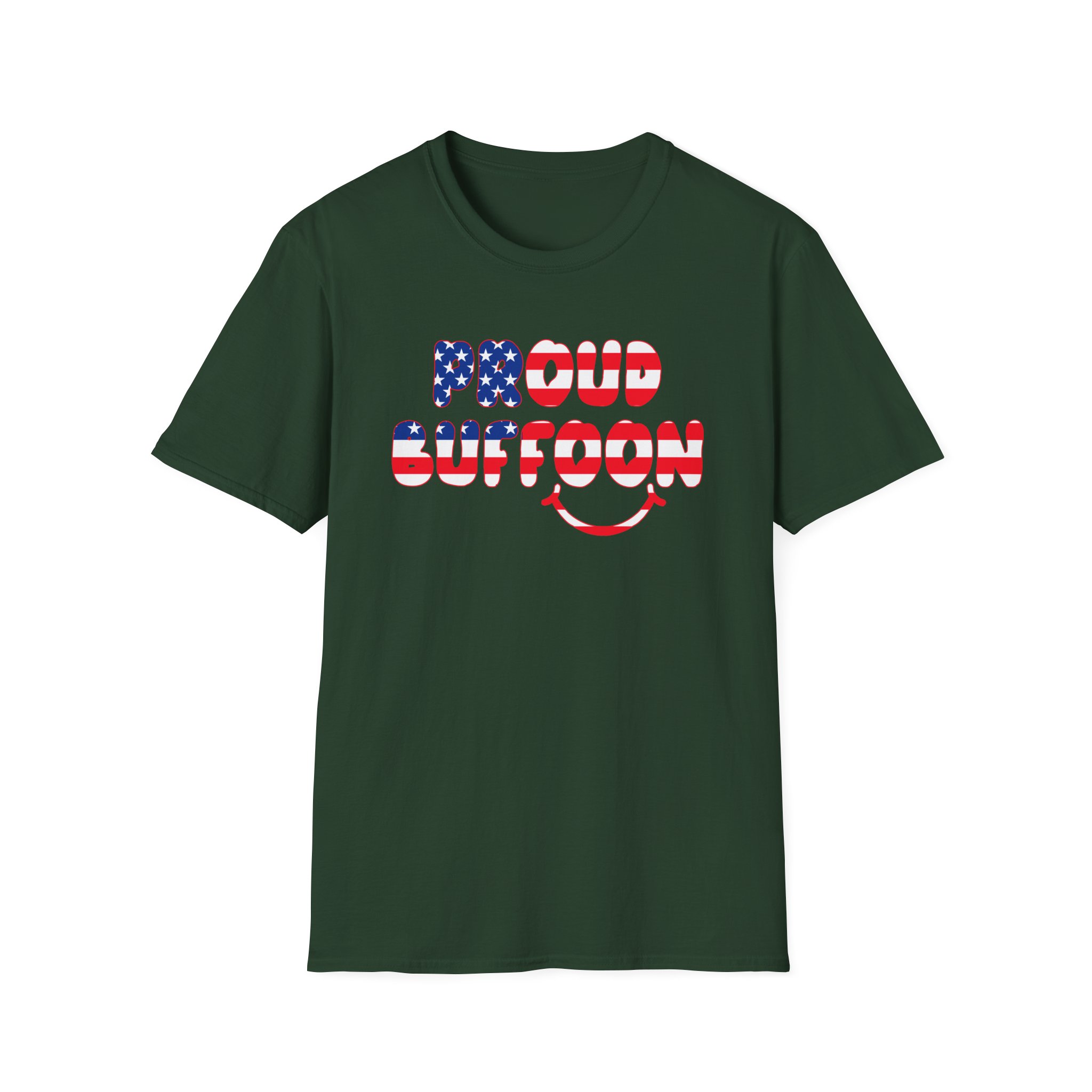 Lofe Proud Buffoon Unisex Softstyle T-Shirt