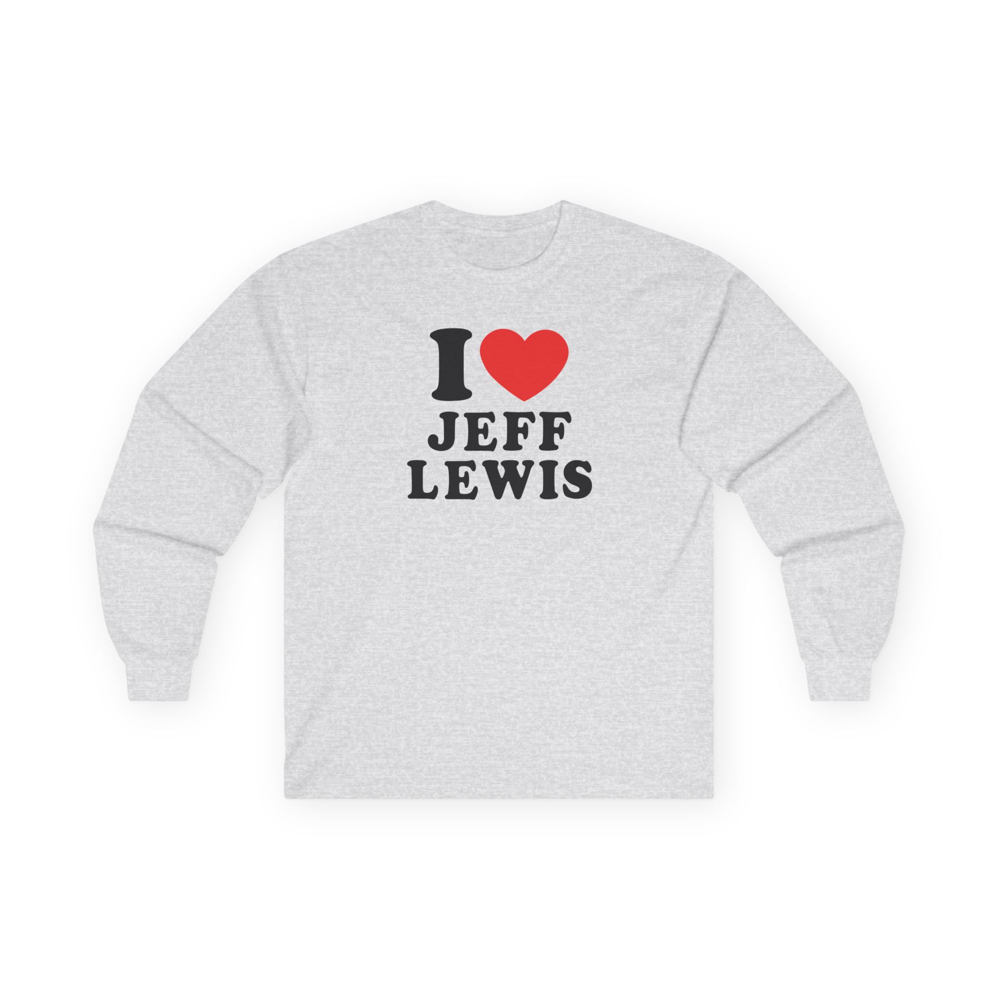 I Love Jeff Lewis Unisex Ultra Cotton Long Sleeve Tee