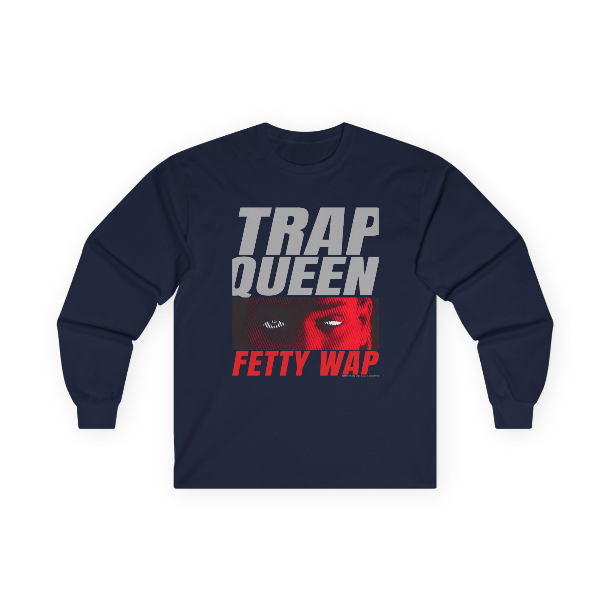 Fetty Wap Trap Queen Unisex Ultra Cotton Long Sleeve Tee