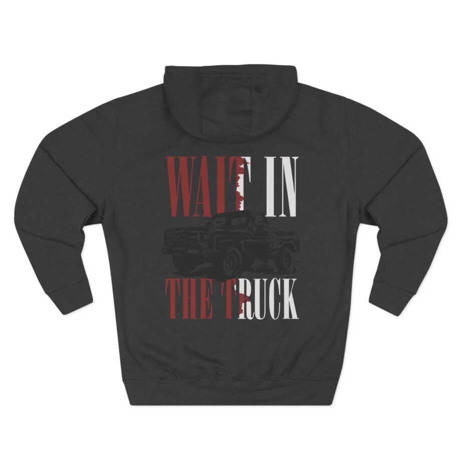 Hardy Wait in the Truck Three-Panel Fleece Hoodie