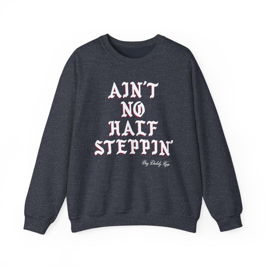 Big Daddy Kane Ain't No Half Steppin Unisex Heavy Blend™ Crewneck Sweatshirt