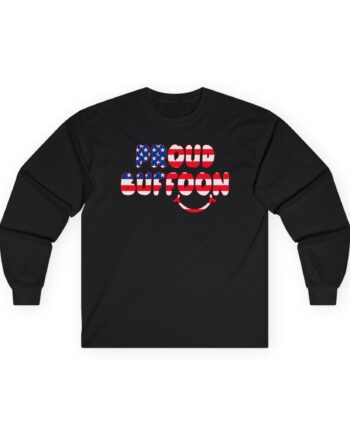 Lofe Proud Buffoon Unisex Ultra Cotton Long Sleeve Tee