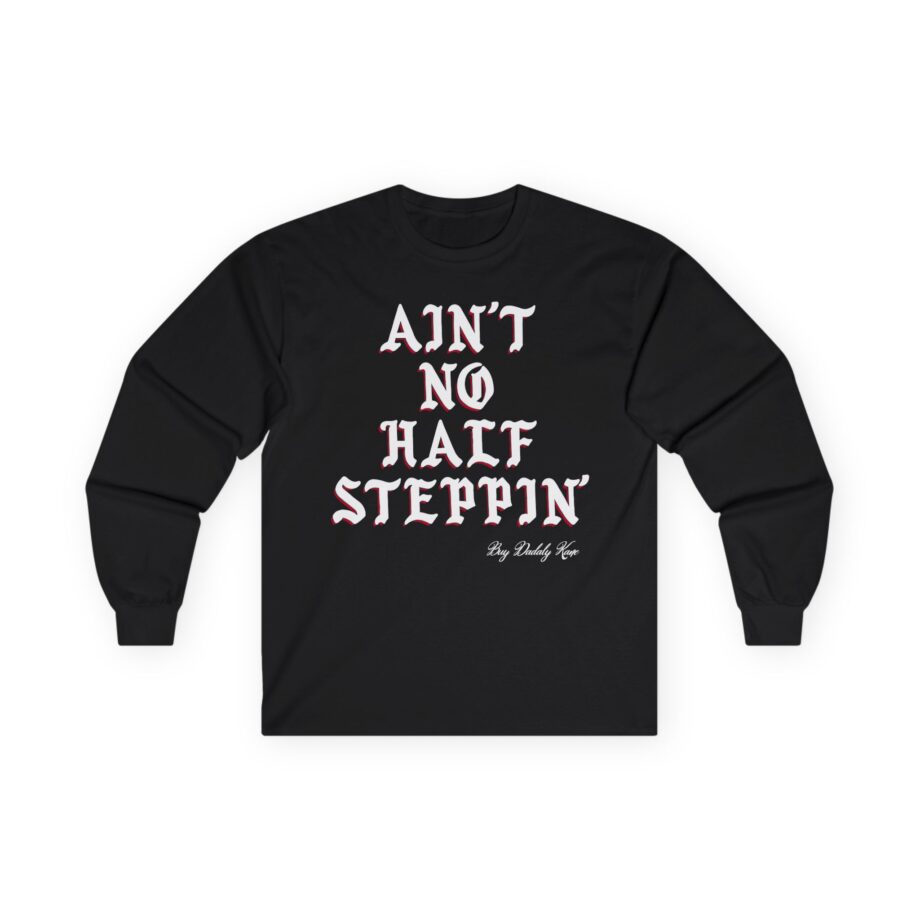 Big Daddy Kane Ain't No Half Steppin Unisex Ultra Cotton Long Sleeve Tee