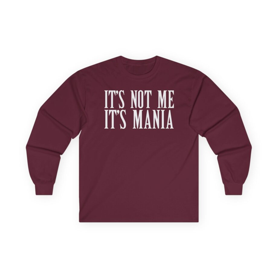 Sexmane  It's Not Me It's Mania Unisex Ultra Cotton Long Sleeve Tee