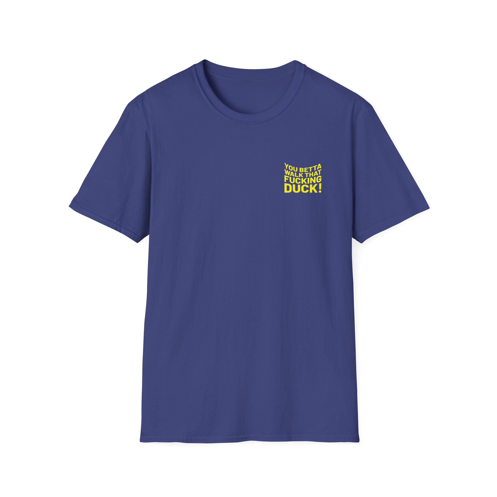 Anetra You Betta Unisex Softstyle T-Shirt