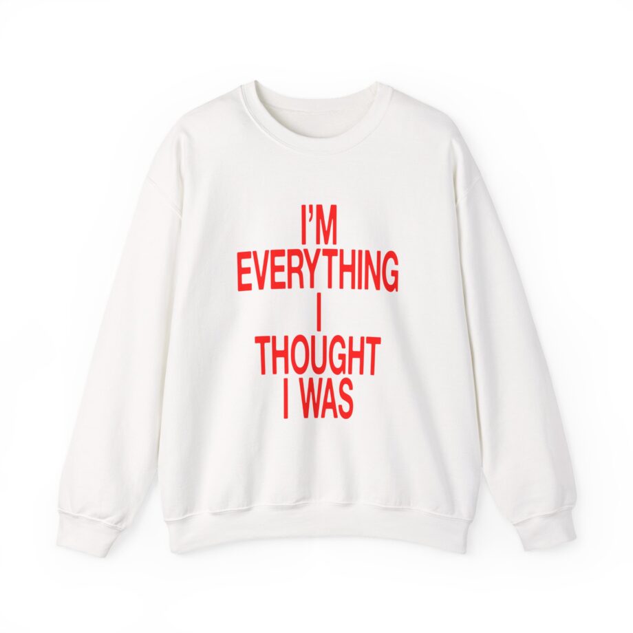 JT Im Everything Unisex Heavy Blend Crewneck Sweatshirt