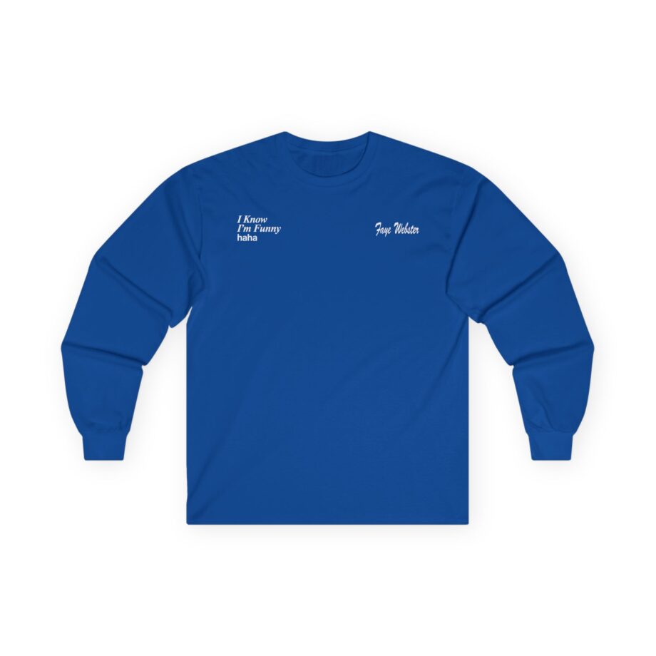 Faye Webster I Know I'm Funny Haha Unisex Ultra Cotton Long Sleeve Tee