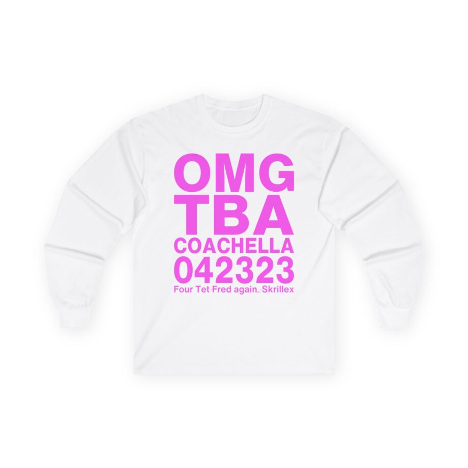 Skrillex OMG ТВА COACHELLA 042323 Four Tet. Fred again Unisex Ultra Cotton Long Sleeve Tee