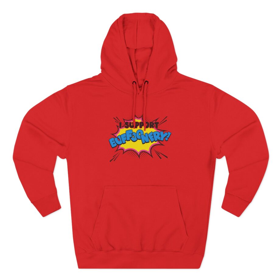 Lofe I Support Buffoonery Three-Panel Fleece Hoodie