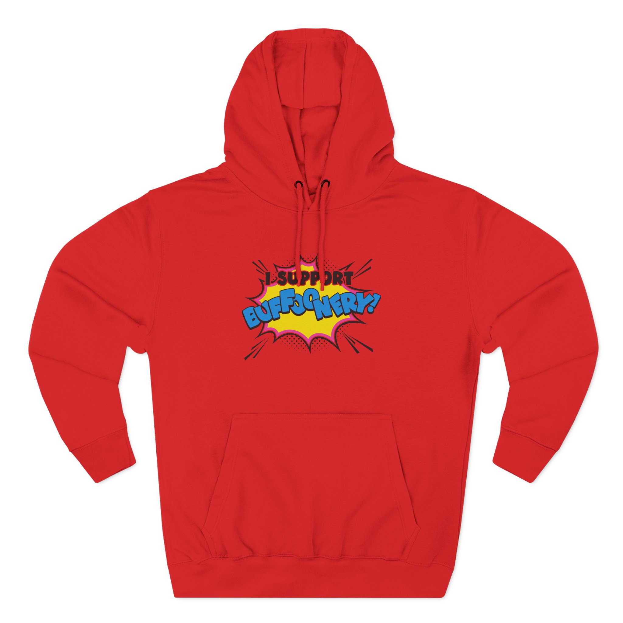 Lofe I Support Buffoonery Three-Panel Fleece Hoodie