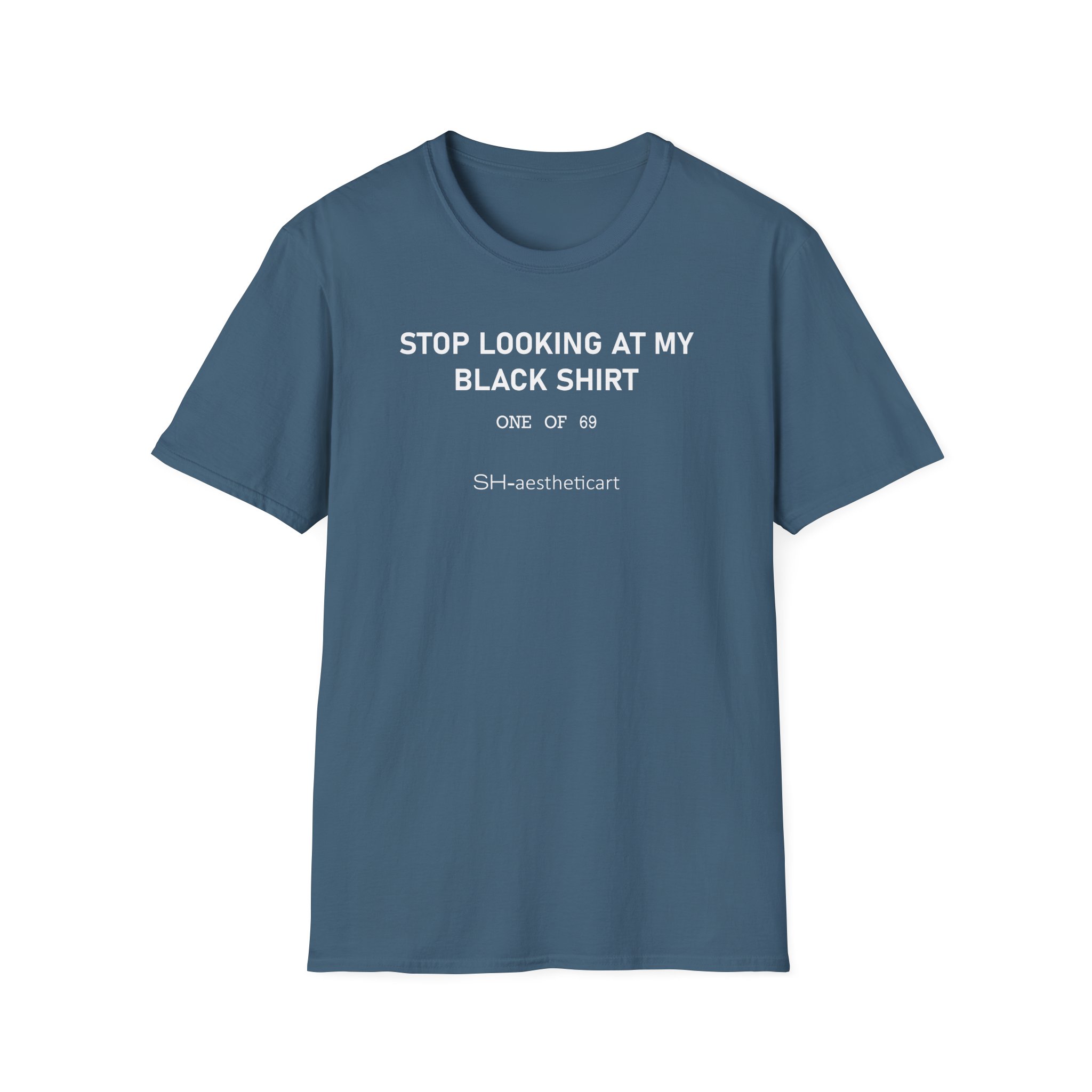 Stephanie Soo Stop Looking at My Black Unisex Softstyle T-Shirt