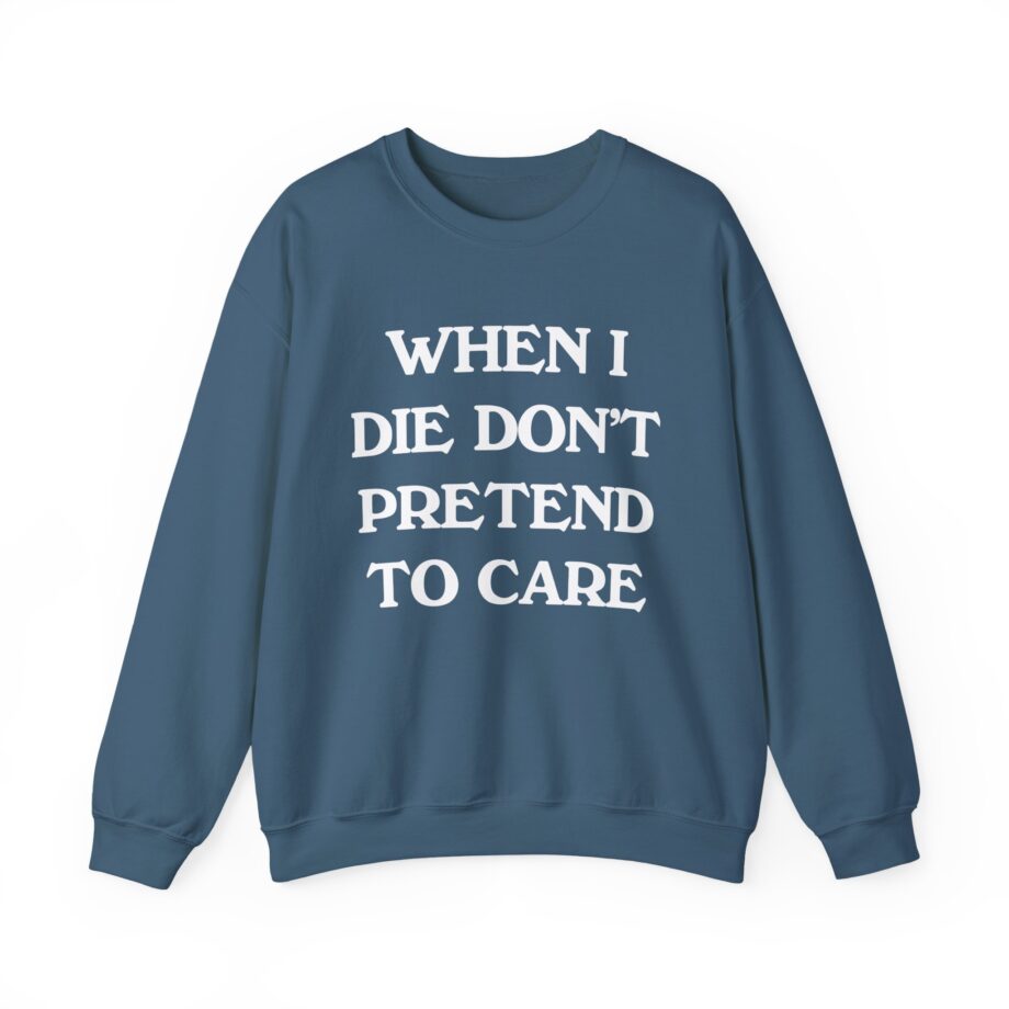 Tierra Whack When I Die Don't Pretend to Care Unisex Heavy Blend™ Crewneck Sweatshirt