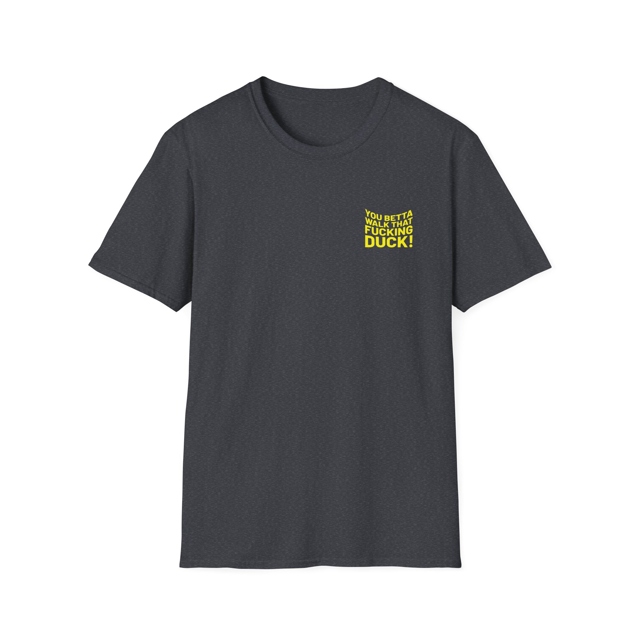 Anetra You Betta Unisex Softstyle T-Shirt