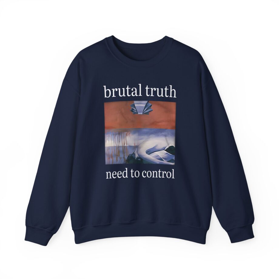 Brutal Truth Need to Control Unisex Heavy Blend Crewneck Sweatshirt