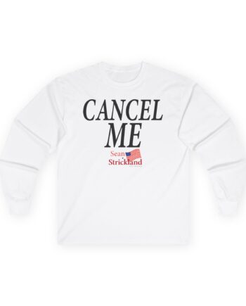 Sean Strickland Cancel Me Unisex Ultra Cotton Long Sleeve Tee