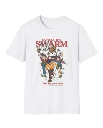 Signs of the Swarm Let's Run for Our Lives Unisex Softstyle T-Shirt