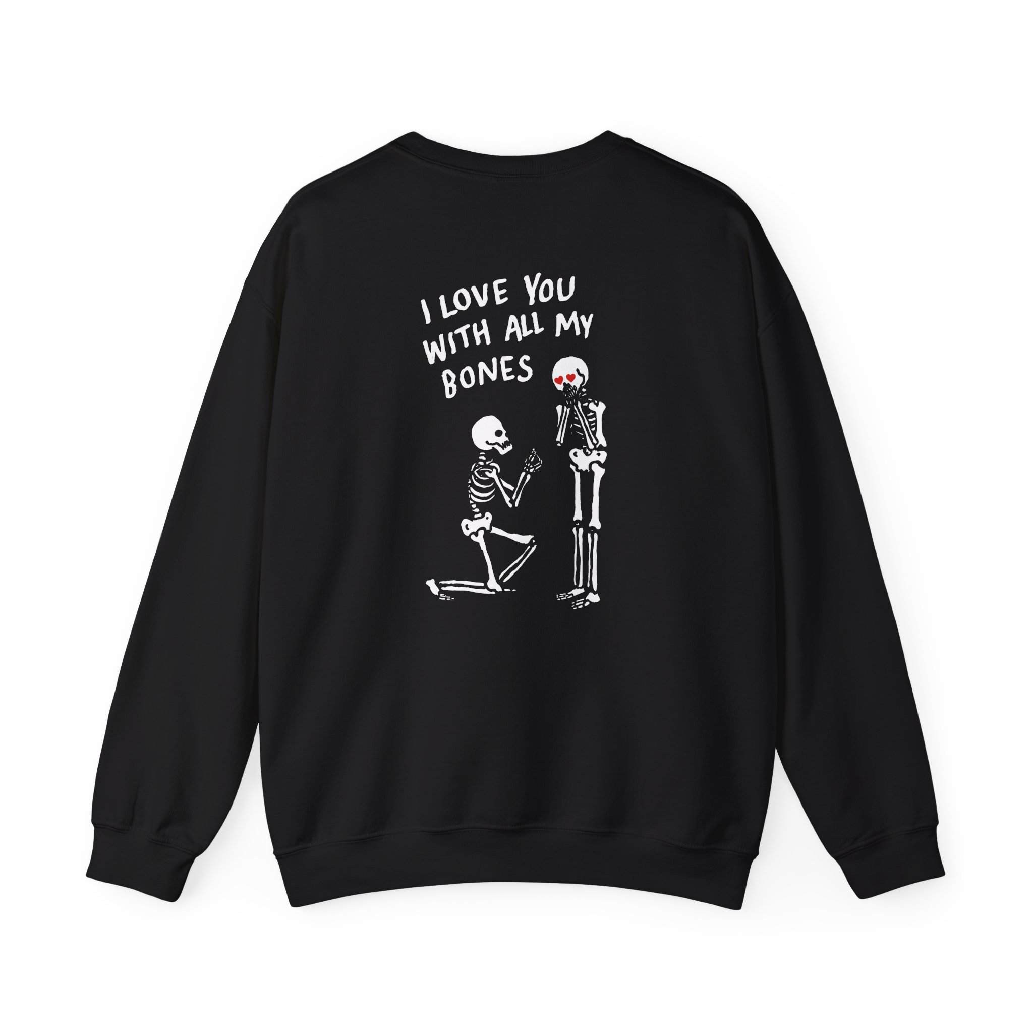 All Things Go I Love You With All My Bones Unisex Heavy Blendâ„¢ Crewneck Sweatshirt