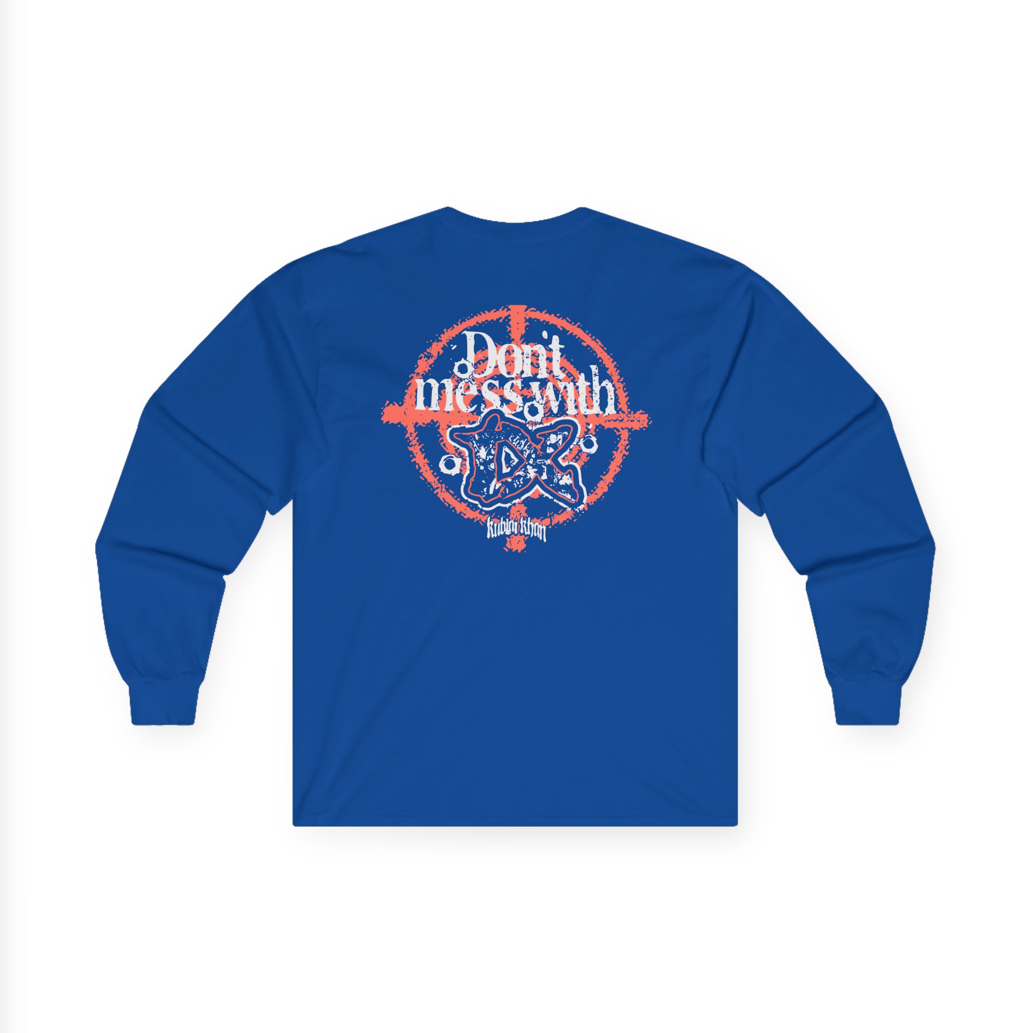 Kublai Khan - Don`t Mess With Tx Unisex Ultra Cotton Long Sleeve Tee
