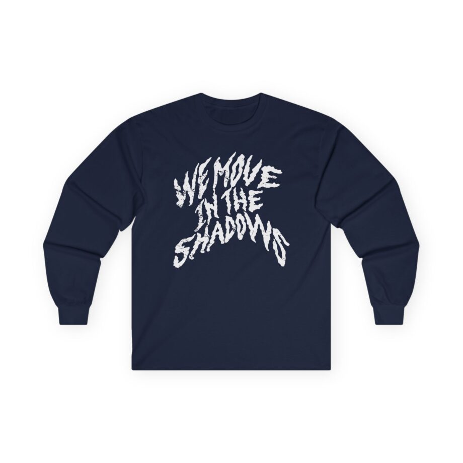 Charlotte Dobre We Move in the Shadows Unisex Ultra Cotton Long Sleeve Tee