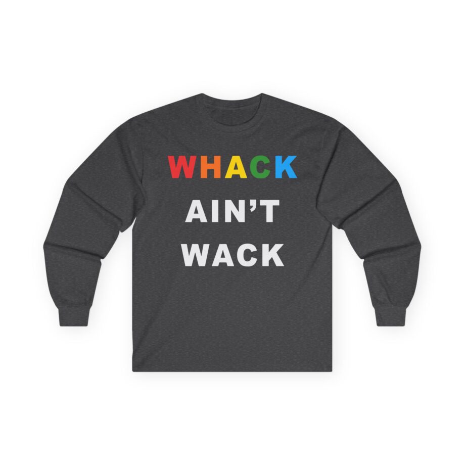 Tierra Whack Ain't Wack Unisex Ultra Cotton Long Sleeve Tee