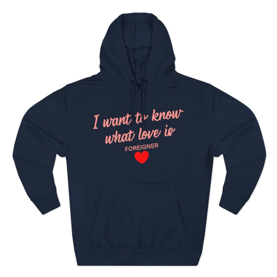 Foreigner I Want to Know What Love is Three-Panel Fleece Hoodie