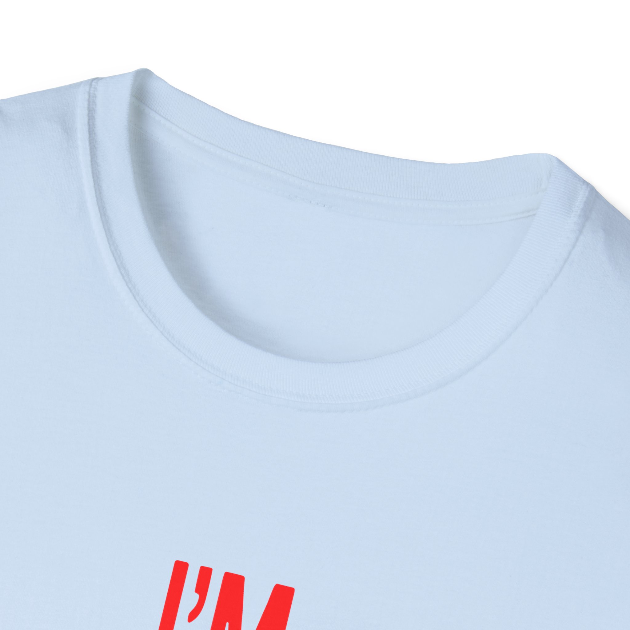 JT Im Everything Unisex Softstyle T-shirt