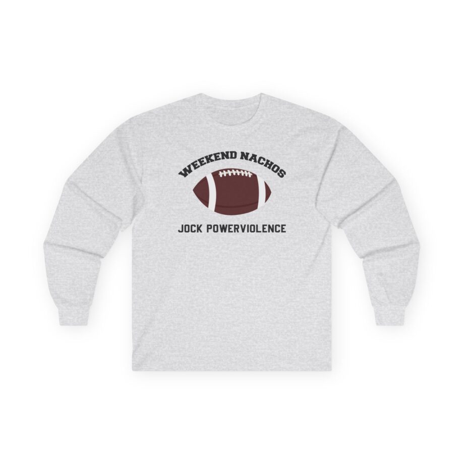 Weekend Nachos Jock Unisex Ultra Cotton Long Sleeve Tee