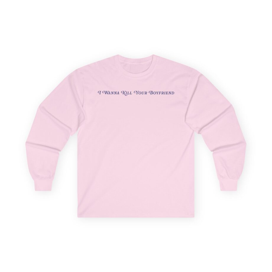 Binchtopia I Wanna Kill Your Boyfriend Baby Unisex Ultra Cotton Long Sleeve Tee