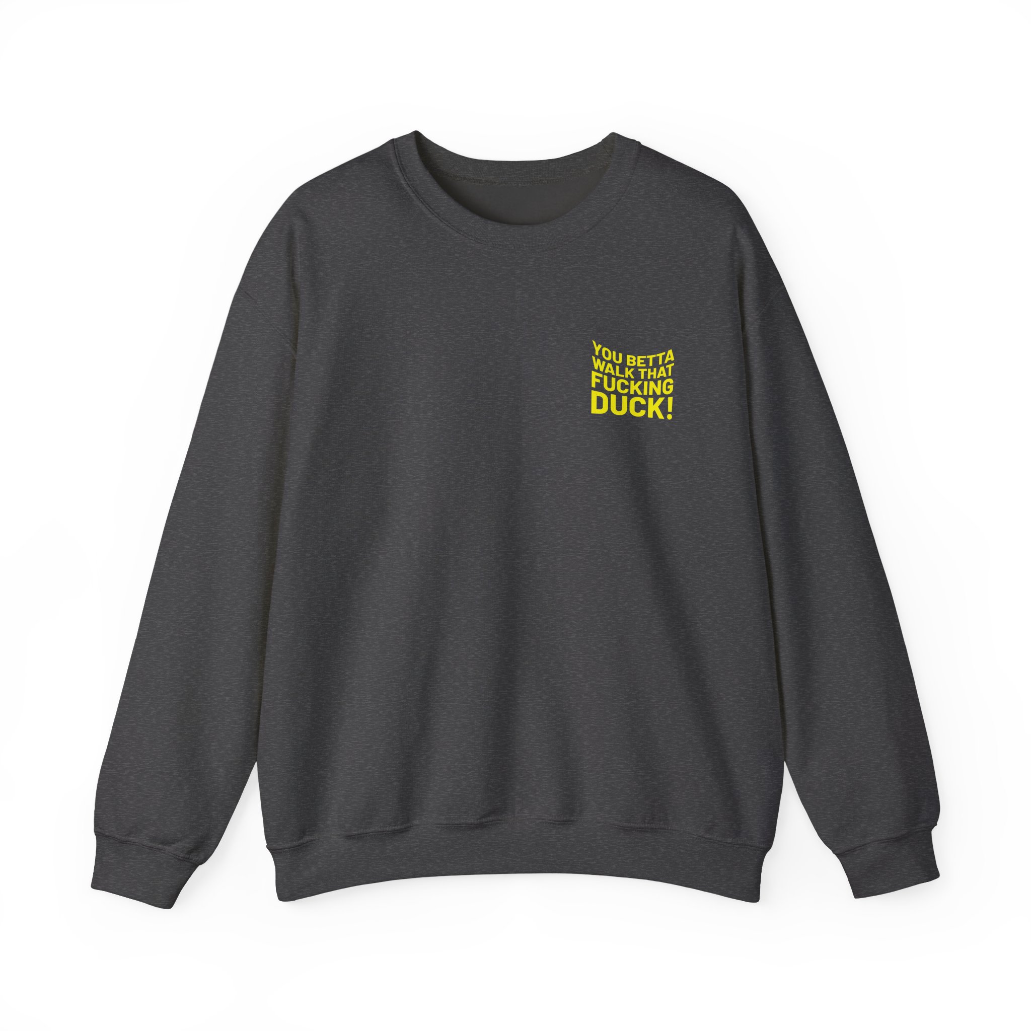 Anetra You Betta Unisex Heavy Blendâ„¢ Crewneck Sweatshirt