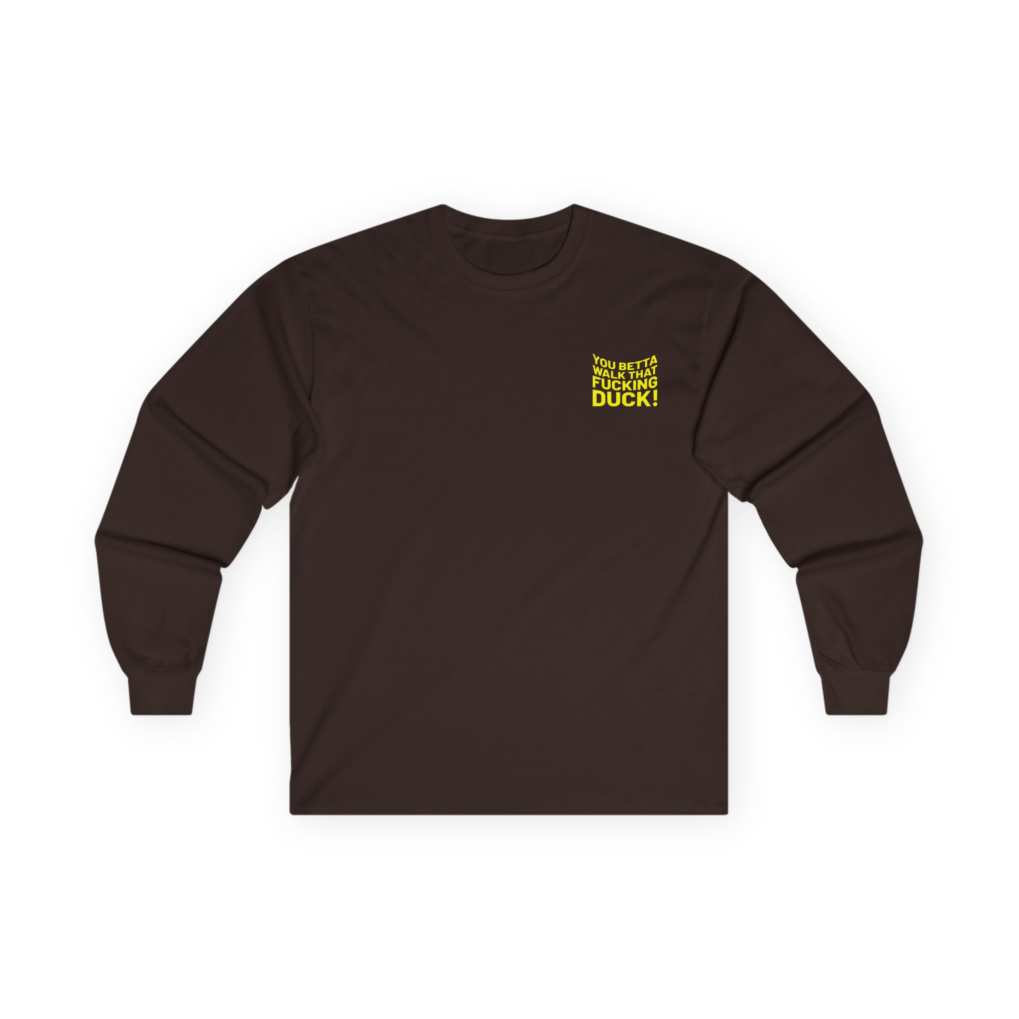 Anetra You Betta Unisex Ultra Cotton Long Sleeve Tee
