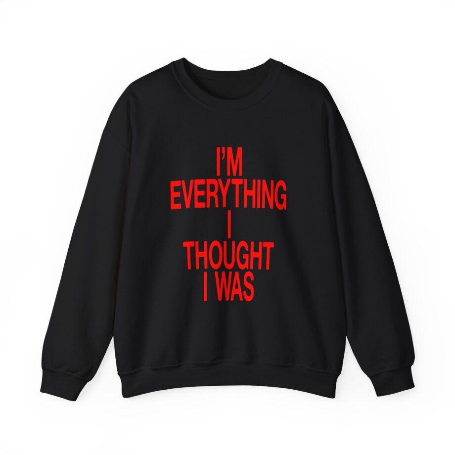 JT Im Everything Unisex Heavy Blend Crewneck Sweatshirt