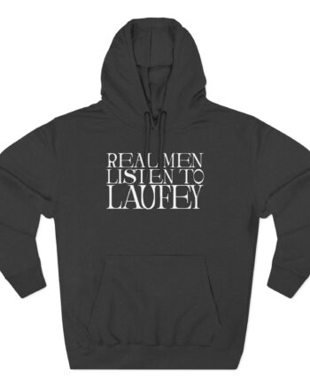 Real Men Listen to Laufey Three-Panel Fleece Hoodie