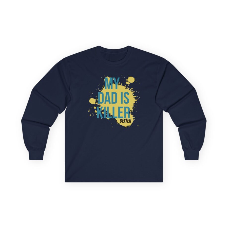 Dexter My Dad is Killer Unisex Ultra Cotton Long Sleeve Tee