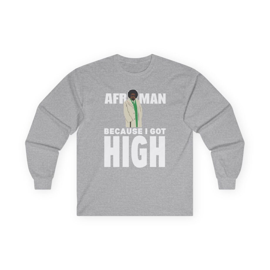 Afroman Because I Got High Unisex Ultra Cotton Long Sleeve Tee
